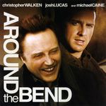 Around The Bend (Original Soundtrack)